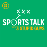 Sports Talk with 3 Stupid Guys: Ep. 6.03: “Week 3”